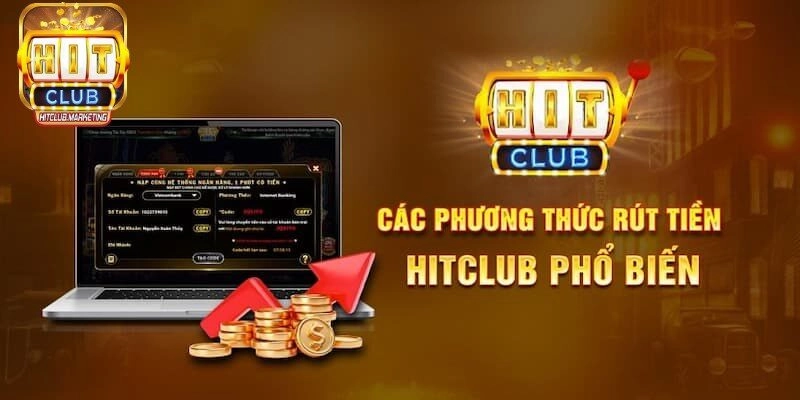 Cách rút tiền Hitclub từ A đến Z cho anh em
